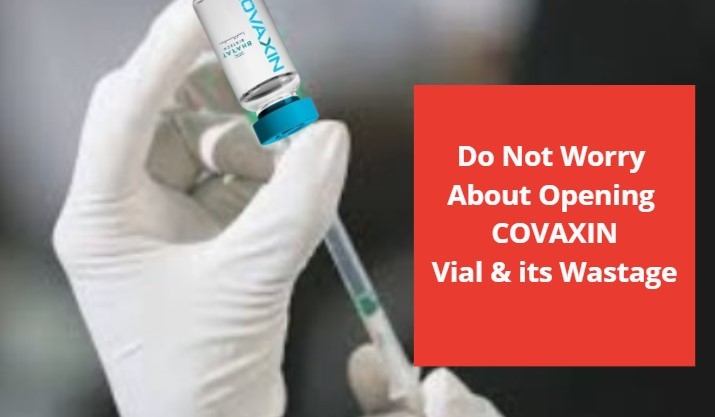 COVAXIN Open Vial: Do Not Worry About its Wastage