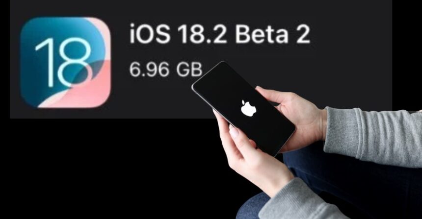 iOS 18.2 Beta