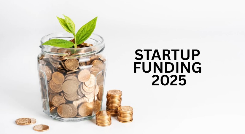 STARTUP FUNDING 2025